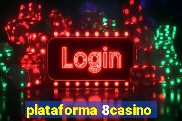 plataforma 8casino